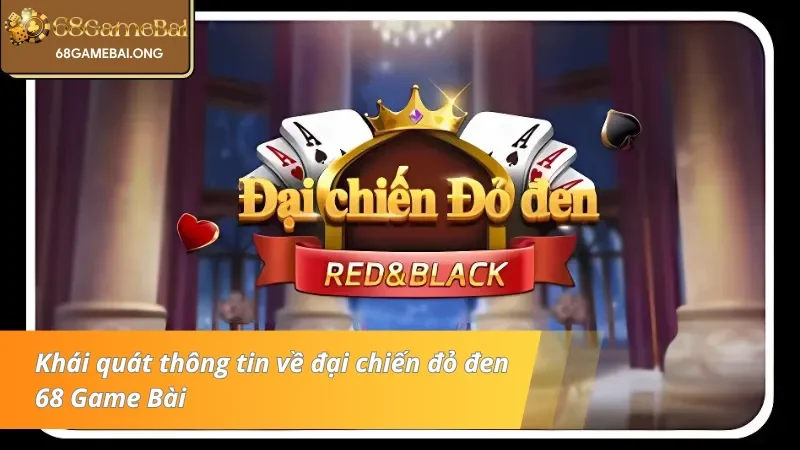 Giới thiệu sơ lược về đại chiến đỏ đen
